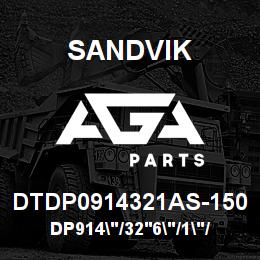 DTDP0914321AS-150 Sandvik DP914"/32'6"/1"/PBHF/6B/ST52/P&H | AGA Parts