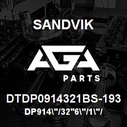 DTDP0914321BS-193 Sandvik DP914"/32'6"/1"/PPHF/6B/ST52/P&H | AGA Parts
