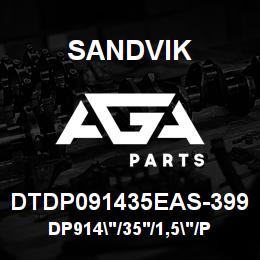 DTDP091435EAS-399 Sandvik DP914"/35'/1,5"/PBHF/6B/ST52/PV351 | AGA Parts