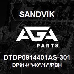 DTDP0914401AS-301 Sandvik DP914"/40'/1"/PBHF/6B/ST52/B49R | AGA Parts