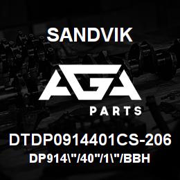 DTDP0914401CS-206 Sandvik DP914"/40'/1"/BBHF/6B/ST52/B49R | AGA Parts