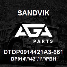 DTDP0914421A3-661 Sandvik DP914"/42'/1"/PBHF/6B/4130/DR460 | AGA Parts