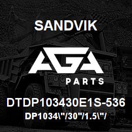 DTDP103430E1S-536 Sandvik DP1034"/30'/1.5"/PB/8B/52/B49R/GD | AGA Parts