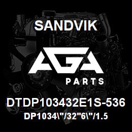 DTDP103432E1S-536 Sandvik DP1034"/32'6"/1.5"/PB/8B/52/B49R | AGA Parts