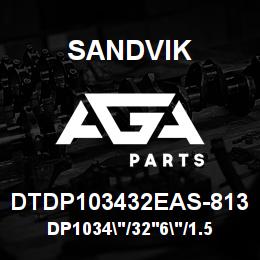 DTDP103432EAS-813 Sandvik DP1034"/32'6"/1.5"/PBHF/8B/52/B49& | AGA Parts
