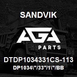 DTDP1034331CS-113 Sandvik DP1034"/33'/1"/BBHF/8B/ST52/D90KS | AGA Parts