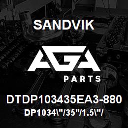 DTDP103435EA3-880 Sandvik DP1034"/35'/1.5"/PBHF/8B/4130/PV35 | AGA Parts
