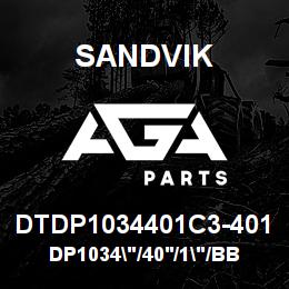 DTDP1034401C3-401 Sandvik DP1034"/40'/1"/BBHF/8B/4130/B49R | AGA Parts