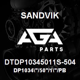 DTDP10345011S-504 Sandvik DP1034"/50'/1"/PB/8B/ST52/DM | AGA Parts