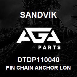 DTDP110040 Sandvik PIN CHAIN ANCHOR LONG | AGA Parts