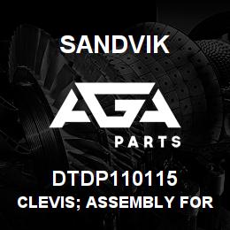 DTDP110115 Sandvik CLEVIS; ASSEMBLY FORE / AFT TILT | AGA Parts