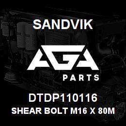 DTDP110116 Sandvik SHEAR BOLT M16 X 80MM SHCS | AGA Parts