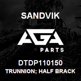 DTDP110150 Sandvik TRUNNION; HALF BRACKET | AGA Parts