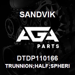 DTDP110166 Sandvik TRUNNION;HALF;SPHERICAL BEARING TY | AGA Parts