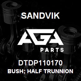 DTDP110170 Sandvik BUSH; HALF TRUNNION FRAME | AGA Parts