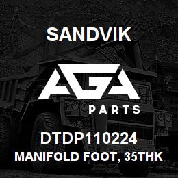 DTDP110224 Sandvik MANIFOLD FOOT, 35THK, PORTED STYLE | AGA Parts