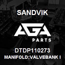 DTDP110273 Sandvik MANIFOLD;VALVEBANK INTERFACE L/H INN | AGA Parts