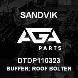DTDP110323 Sandvik BUFFER; ROOF BOLTER | AGA Parts