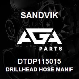 DTDP115015 Sandvik DRILLHEAD HOSE MANIFOLD & ARM LEFT H | AGA Parts