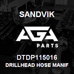 DTDP115016 Sandvik DRILLHEAD HOSE MANIFOLD AND ARM RIGH | AGA Parts