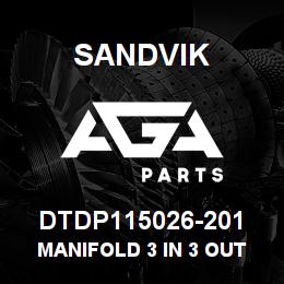 DTDP115026-201 Sandvik MANIFOLD 3 IN 3 OUT STYLE | AGA Parts