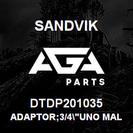 DTDP201035 Sandvik ADAPTOR;3/4"UNO MALE TO FEMALE;80. | AGA Parts