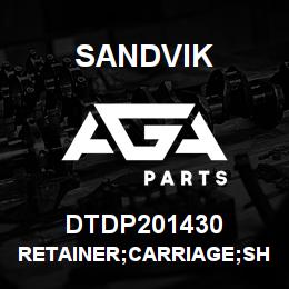 DTDP201430 Sandvik RETAINER;CARRIAGE;SHIM ADJUSTABLE | AGA Parts
