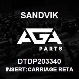 DTDP203340 Sandvik INSERT;CARRIAGE RETAINER ABM14 | AGA Parts