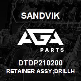 DTDP210200 Sandvik RETAINER ASSY;DRILLHEAD;MANUALLY ADJ | AGA Parts