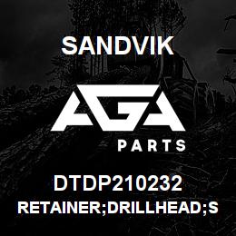 DTDP210232 Sandvik RETAINER;DRILLHEAD;SPRING ADJUSTED S | AGA Parts