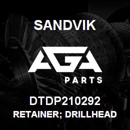 DTDP210292 Sandvik RETAINER; DRILLHEAD | AGA Parts