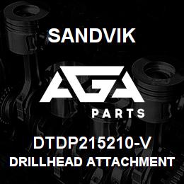 DTDP215210-V Sandvik DRILLHEAD ATTACHMENT | AGA Parts