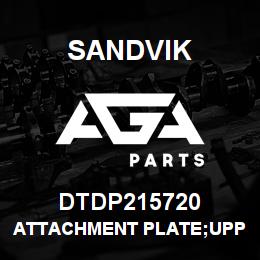 DTDP215720 Sandvik ATTACHMENT PLATE;UPPER SANDWICH | AGA Parts