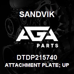 DTDP215740 Sandvik ATTACHMENT PLATE; UPPER SANDWICH HIL | AGA Parts