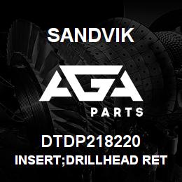 DTDP218220 Sandvik INSERT;DRILLHEAD RETAINER | AGA Parts