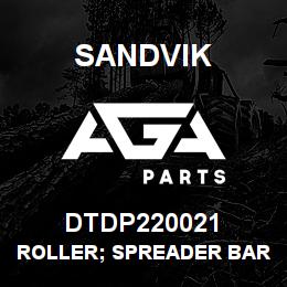 DTDP220021 Sandvik ROLLER; SPREADER BAR | AGA Parts