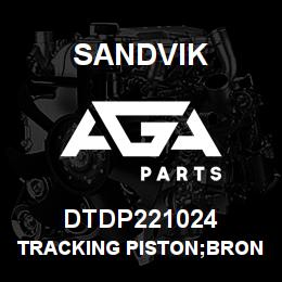 DTDP221024 Sandvik TRACKING PISTON;BRONZE;2"O/DXM30X40L | AGA Parts