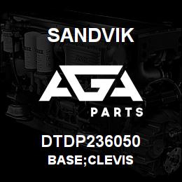 DTDP236050 Sandvik BASE;CLEVIS | AGA Parts