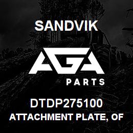 DTDP275100 Sandvik ATTACHMENT PLATE, OFFSET R/H | AGA Parts