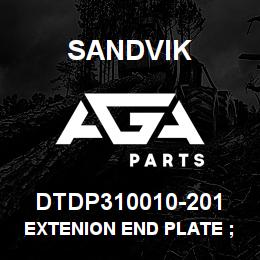 DTDP310010-201 Sandvik EXTENION END PLATE ;TIMBERJACK | AGA Parts
