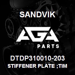 DTDP310010-203 Sandvik STIFFENER PLATE ;TIMBERJACK | AGA Parts