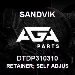DTDP310310 Sandvik RETAINER; SELF ADJUSTING; TIMBERJA | AGA Parts