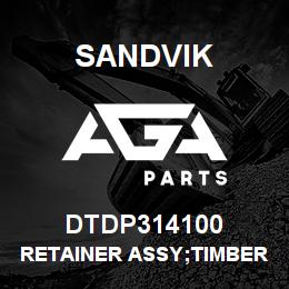 DTDP314100 Sandvik RETAINER ASSY;TIMBERJACK;MANUAL AD | AGA Parts