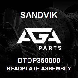 DTDP350000 Sandvik HEADPLATE ASSEMBLY | AGA Parts