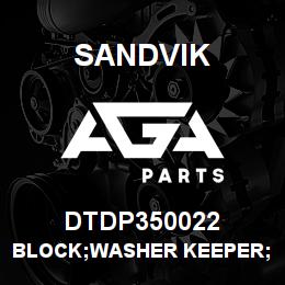 DTDP350022 Sandvik BLOCK;WASHER KEEPER;20MMHIGH STYLE | AGA Parts