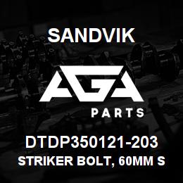 DTDP350121-203 Sandvik STRIKER BOLT, 60MM SOLID | AGA Parts