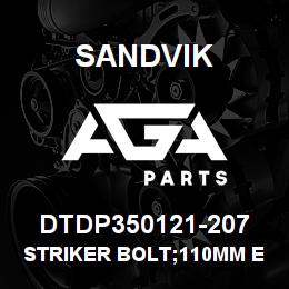 DTDP350121-207 Sandvik STRIKER BOLT;110MM EFF LENGTH | AGA Parts