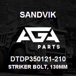 DTDP350121-210 Sandvik STRIKER BOLT, 130MM LENGTH | AGA Parts