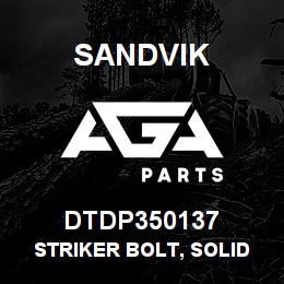 DTDP350137 Sandvik STRIKER BOLT, SOLID STYLE | AGA Parts