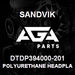 DTDP394000-201 Sandvik POLYURETHANE HEADPLATE | AGA Parts